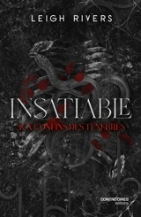 Aux confins des ténèbres. Insatiable - Leigh Rivers