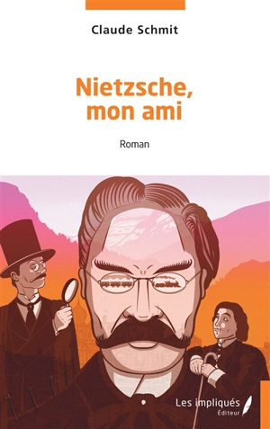 Nietzsche, mon ami - Claude Schmit