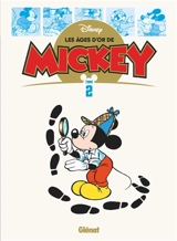 Les âges d'or de Disney. Les âges d'or de Mickey. Vol. 2 - Walt Disney company