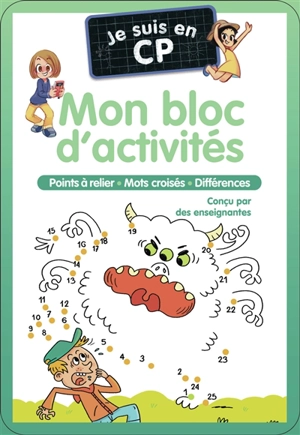 Je suis en CP : mon bloc d'activités : points à relier, mots-croisés, différences - Magdalena