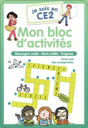 Je suis en CE2 : mon bloc d'activités : messages codés, mots mêlés, énigmes - Magdalena