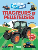 Tracteurs et pelleteuses : un livre tout animé - David Hawcock