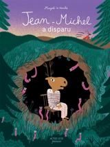 Jean-Michel. Jean-Michel a disparu - Magali Le Huche