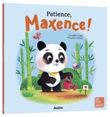Patience, Maxence ! - Christelle Chatel