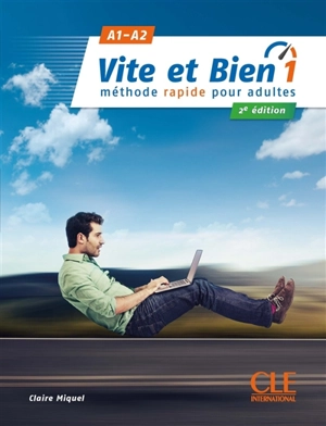 Vite et bien 1 : méthode rapide pour adultes : A1-A2 - Claire Miquel