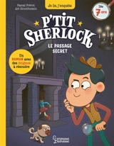 P'tit Sherlock. Le passage secret - Pascal Prévot
