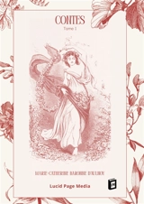 Contes : Tome I - Marie-Catherine Le Jumel de Barneville baronne d' Aulnoy