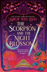 The Scorpion and the Night Blossom Vol. 1 - Zhao, Amelie Wen