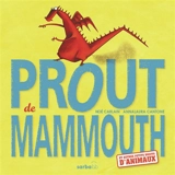 Prout de mammouth : et autres petits bruits d'animaux - Noé Carlain