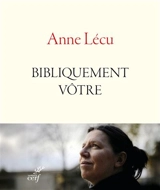 Bibliquement vôtre : le rouleau de l'apprentissage - Anne Lécu