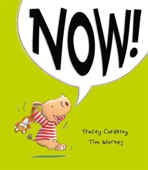 Now ! - Tracey Corderoy