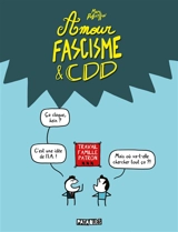 Amour, fascisme & CDD - Marc Dubuisson