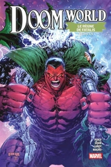 Doom world : le règne de Fatalis. Vol. 4 - Benjamin Percy