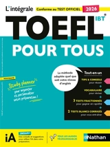 L'intégrale TOEFL iBT : la méthode de référence pour réussir son TOEFL : conforme au nouveau test officiel en 2 heures - Serena Murdoch Stern
