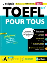 L'intégrale TOEFL iBT : la méthode de référence pour réussir son TOEFL : conforme au nouveau test officiel en 2 heures - Serena Murdoch Stern