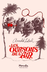Les oursons de l'air - Arnold Lobel