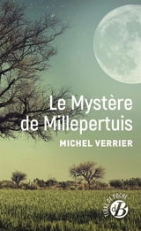 Le mystère de Millepertuis - Michel Verrier