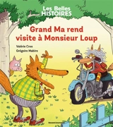 Grand Ma rend visite à Monsieur Loup - Valérie Cros