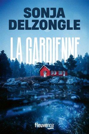 La gardienne - Sonja Delzongle