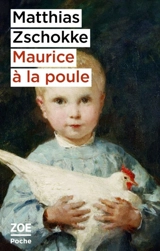 Maurice à la poule - Matthias Zschokke