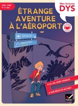 Etrange aventure à l'aéroport : ma lecture facile ! CM1, CM2, 9-11 ans : adapté aux enfants dys ou en difficulté d'apprentissage