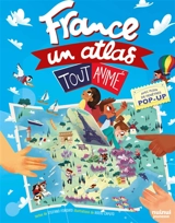 France : un atlas tout animé - Stefano Fonsato