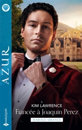 Fiancée à Joaquin Perez - Kim Lawrence