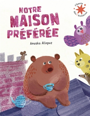 Notre maison préférée - Anuska Allepuz