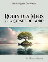 Robin des mers. Carnet de bord - Marie-Agnès Courouble