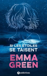 Si les étoiles se taisent - Emma Green