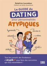 Le guide du dating pour personnalités atypiques - Delphine Louradour