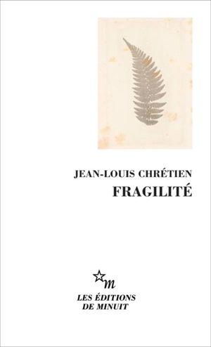 Fragilité - Jean-Louis Chrétien