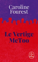 Le vertige MeToo : trouver l'équilibre après la nouvelle révolution sexuelle - Caroline Fourest