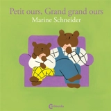 Petit ours, Grand grand ours - Marine Schneider