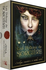 Les potions de sorcière : sortilèges, incantations et remèdes naturels - Jena Dellagrottaglia