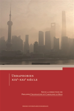 Urbaphobies XIXe-XXIe siècle