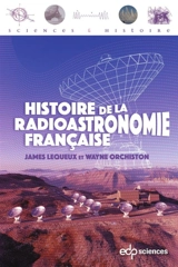 Histoire de la radioastronomie française - James Lequeux