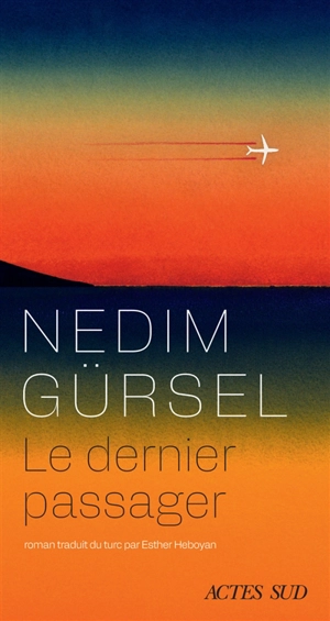 Le dernier passager - Nedim Gürsel