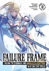 Failure Frame : I Became the Strongest and Annihilated Everything 1 - Kaoru Shinozaki