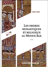 Les ordres monastiques et religieux au Moyen Age - Marcel Pacaut