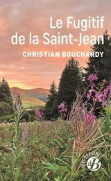 Le fugitif de la Saint-Jean - Christian Bouchardy