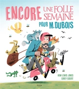 Encore une folle semaine pour M. Dubois - Huw Lewis-Jones
