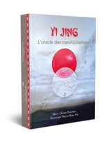 Yi Jing : l'oracle des transformations - Marc-Olivier Rinchart