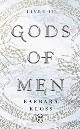 Gods of men. Vol. 3 - Barbara Kloss