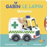Gabin le lapin médecin - Carys Bexington