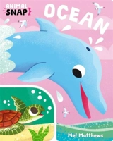 Animal Snap : Ocean - Mel Matthews