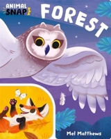 Animal Snap : Forest - Mel Matthews