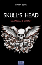 Skull's head. Vol. 2. Scandal & ghost - Dana Blue