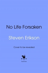 No Life Forsaken - Steven Erikson