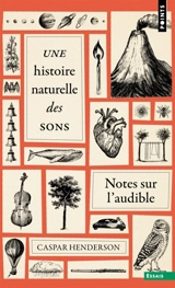 Une histoire naturelle des sons : notes sur l'audible - Caspar Henderson